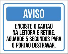 Kit 3 Placas Aviso Encoste Cartão E Retire 36X46