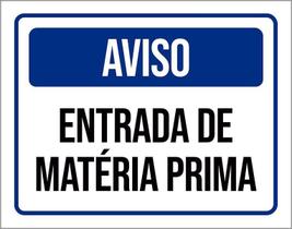 Kit 3 Placas Aviso Entrada De Matéria Prima