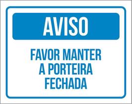 Kit 3 Placas Aviso Favor Manter Porteira Fechada