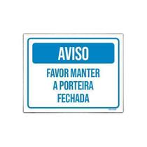 Kit 3 Placas Aviso Favor Manter Porteira Fechada