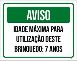 Kit 3 Placas Aviso Idade Máxima Utilização Brinquedo 7 Anos