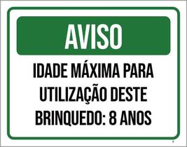 Kit 3 Placas Aviso Idade Máxima Utilização Brinquedo 8 Anos