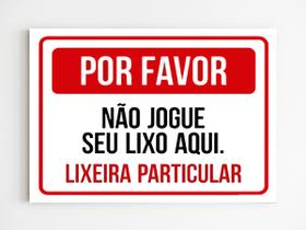 Kit 3 Placas aviso lixeira particular não jogue lixo aqui