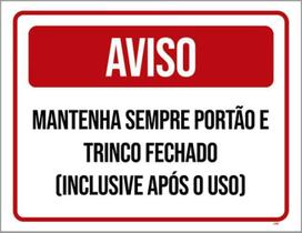 Kit 3 Placas Aviso Mantenha Sempre Portão Trinco Fechado