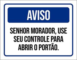 Kit 3 Placas Aviso Morador Use Controle Abrir Portão