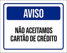 Kit 3 Placas Aviso Não Aceitamos Cartão Crédito