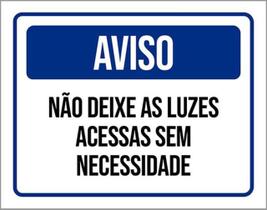 Kit 3 Placas Aviso Não Deixe Luzes Acessas Sem Necessidade