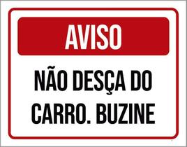 Kit 3 Placas Aviso Não Desça Do Carro Buzine