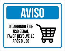 Kit 3 Placas Aviso O Carrinho É De Uso Geral 36X46