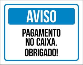 Kit 3 Placas Aviso Pagamento Caixa Obrigado 36X46