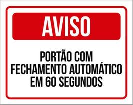 Kit 3 Placas Aviso Portão Automático Fechamento 80 Segundos