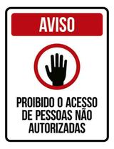 Kit 3 Placas Aviso Proibido Acesso Pessoas Não Autorizadas