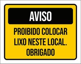 Kit 3 Placas Aviso Proibido Colocar Lixo Local Kit 3 Placas Aviso Proibido Colocar Lixo Local