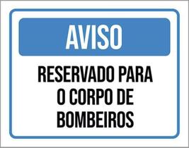 Kit 3 Placas Aviso Reservado Para Corpo De Bombeiros 36X46