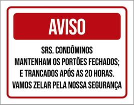 Kit 3 Placas Aviso Srs Condôminos Portões Fechados Zelar