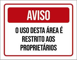 Kit 3 Placas Aviso Uso Área Restrito Proprietários 36X46
