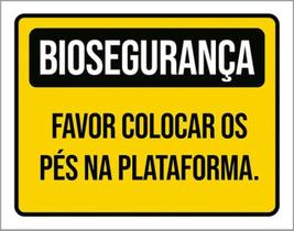 Kit 3 Placas Biosegurança Favor Colocar Pés Plataforma 36X46