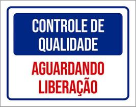 Kit 3 Placas Controle Qualidade Aguardando Liberação 36X46