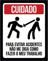 Kit 3 Placas Cuidado Evitar Acidentes Não Diga Trabalho