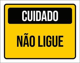 Kit 3 Placas Cuidado Não Ligue