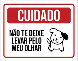 Kit 3 Placas Cuidado Não Te Deixe Enganar Pelo Cão Kit 3 Placas Cuidado Não Te Deixe Enganar Pelo Cão
