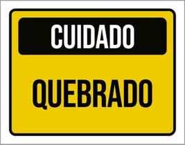 Kit 3 Placas Cuidado Quebrado Amarelo 36X46