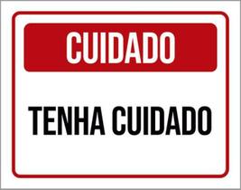 Kit 3 Placas Cuidado Tenha Cuidado 36X46