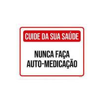 Kit 3 Placas Cuide Saúde Nunca Faça Auto-Medicação