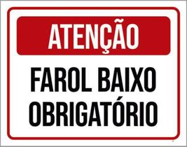 Kit 3 Placas De Atenção Farol Baixo Obrigatório 36X46