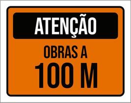 Kit 3 Placas De Atenção Obras A 100 Metros 36X46