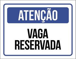 Kit 3 Placas De Atenção Vaga Reservada 36X46