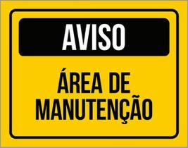 Kit 3 Placas De Aviso Área De Manutenção 36X46