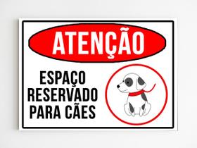 kit 3 placas de aviso atenção espaço reservado para cães