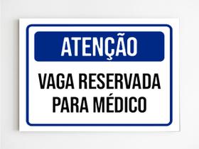 kit 3 placas de aviso atenção vaga reservada para médico