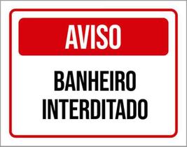 Kit 3 Placas De Aviso Banheiro Interditado 36X46