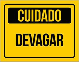 Kit 3 Placas De Aviso Cuidado Devagar 36X46