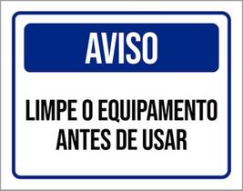 Kit 3 Placas De Aviso Limpe Equipamento 36X46