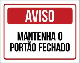 Kit 3 Placas De Aviso Mantenha Portão Fechado 36X46 Kit 3 Placas De Aviso Mantenha Portão Fechado 36X46