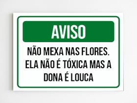 kit 3 placas de aviso não mexa nas flores dona louca mdf
