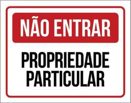 Kit 3 Placas De Não Entrar Propriedade Particular