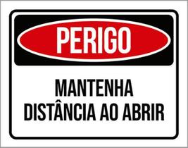 Kit 3 Placas De Perigo Mantenha Distância Abrir 36X46