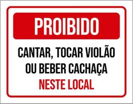 Kit 3 Placas De Proibido Cantar Tocar Violão Beber Cachaça