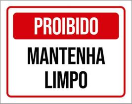 Kit 3 Placas De Proibido Mantenha Limpo 36X46