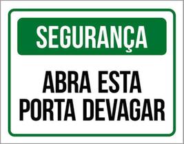 Kit 3 Placas De Segurança - Abra Esta Porta Devagar Kit 3 Placas De Segurança - Abra Esta Porta Devagar