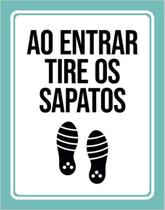 Kit 3 Placas De Sinalização - Ao Entrar Tire Os Sapatos