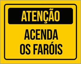 Kit 3 Placas De Sinalização - Atenção Acenda Os Faróis