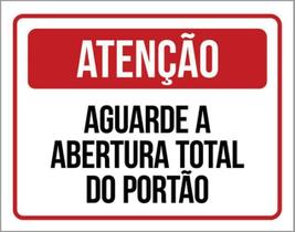 Kit 3 Placas De Sinalização Atenção Aguarde Abertura Portão