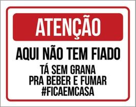 Kit 3 Placas De Sinalização - Atenção Aqui Não Tem Fiado