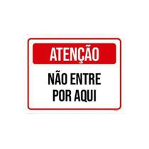 Kit 3 Placas De Sinalização - Atenção Não Entre Por Aqui