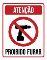 Kit 3 Placas De Sinalização - Atenção Proibido Furar